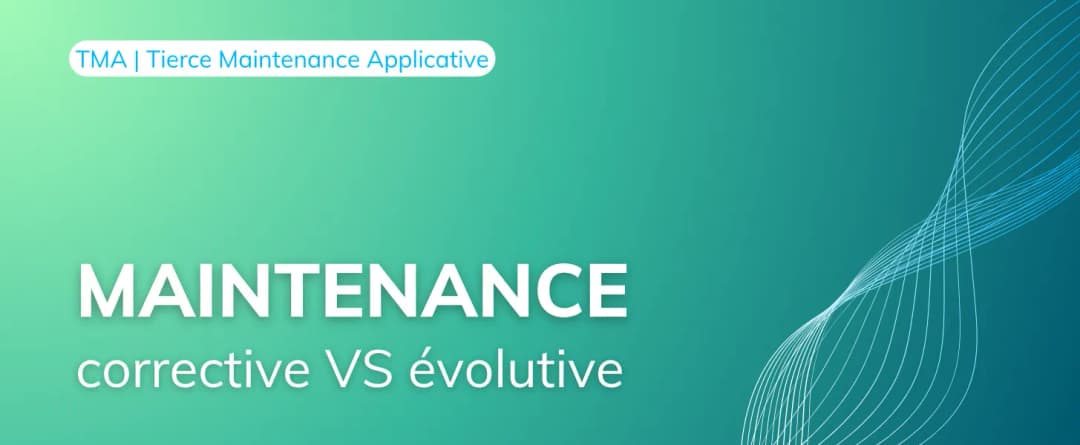 TMA : Maintenance corrective VS évolutive