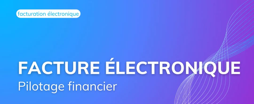 La facture électronique un outil stratégique du pilotage financier