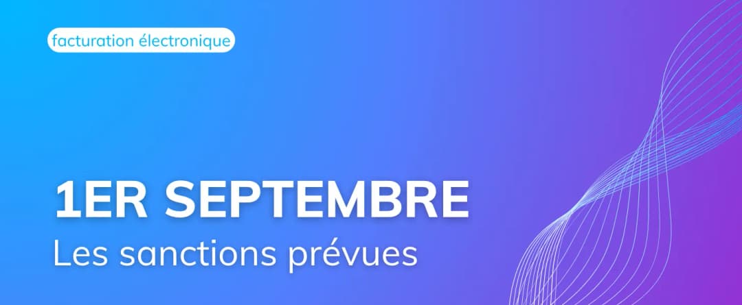 1er septembre 2026 : que se passe-t-il concrètement si vous n’êtes pas prêt ?