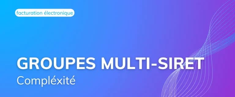 Groupes multi-SIRET : la complexité qu’on ne voit pas venir